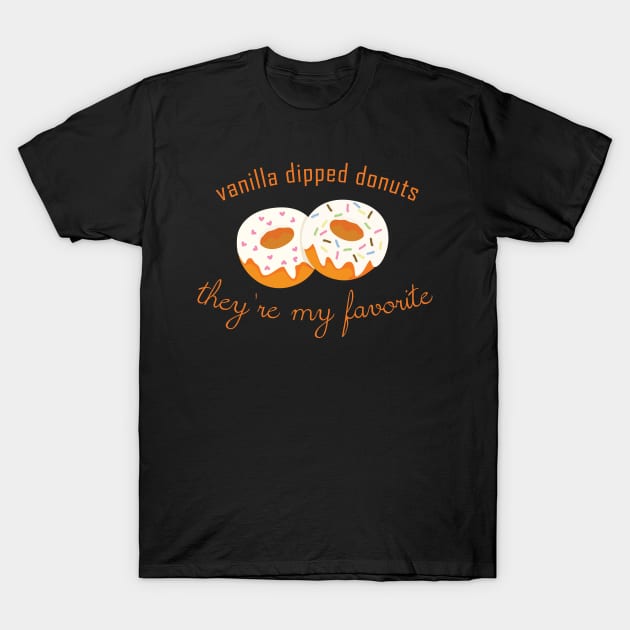 WayHaught's Vanilla Dipped Donuts - They're My Favorite T-Shirt by scrappydogdesign